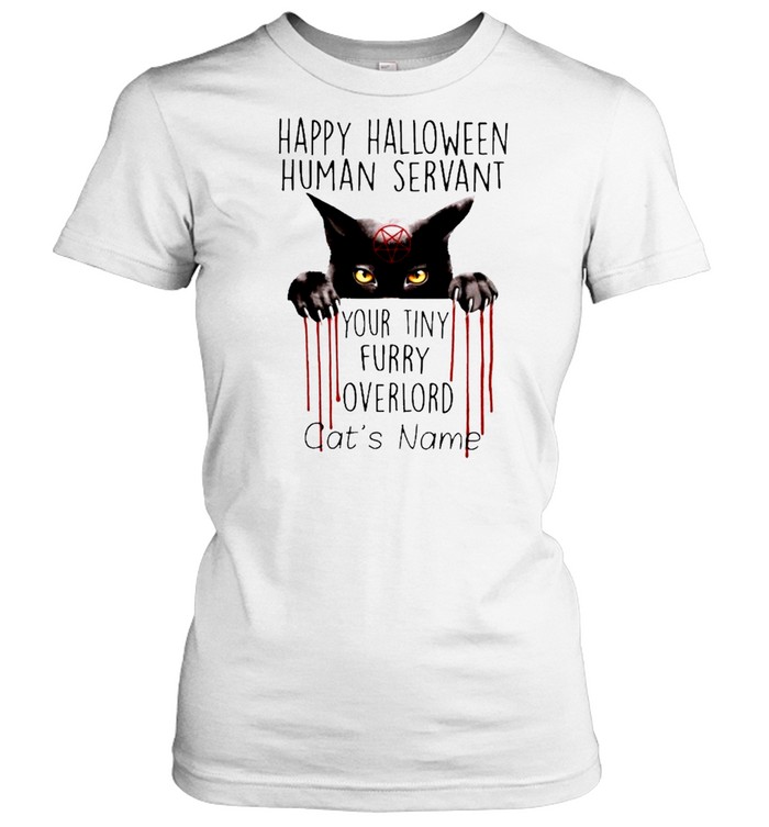 black cat happy halloween human servant your tiny furry overlord cats shirt Classic Women's T-shirt