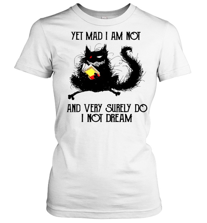 Black Cat Yet Mad I Am Not And Very Surely Do I Not Dream shirt Classic Women's T-shirt