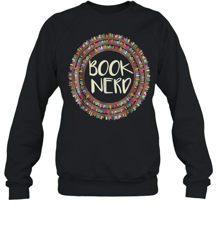 Book Nerd shirt Unisex Sweatshirt