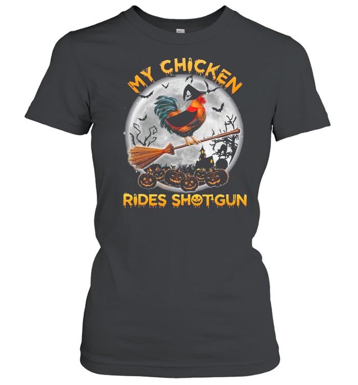 Chicken Witch Rides Shotgun Happy Halloween shirt Classic Women's T-shirt