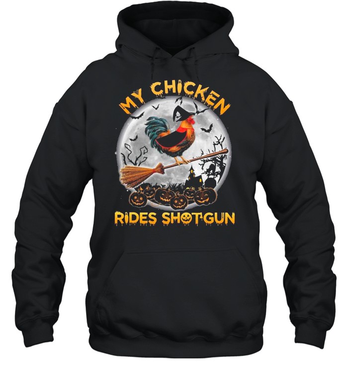 Chicken Witch Rides Shotgun Happy Halloween shirt Unisex Hoodie