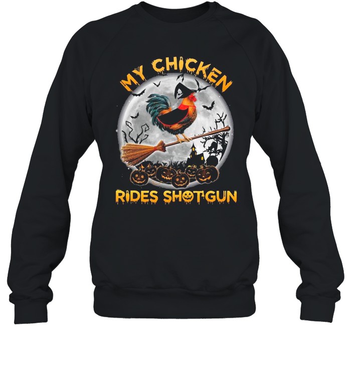 Chicken Witch Rides Shotgun Happy Halloween shirt Unisex Sweatshirt