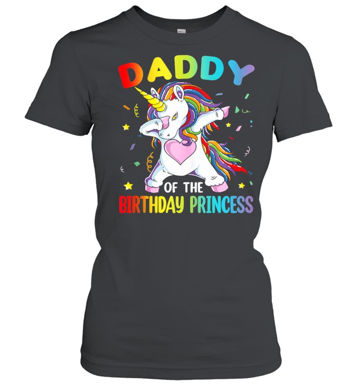 Daddy of the Birthday Princess Dabbing Dab Unicorn Girln shirt Classic Women's T-shirt