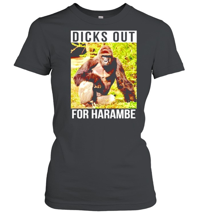 Dicks out for harambe shirt Classic Women's T-shirt