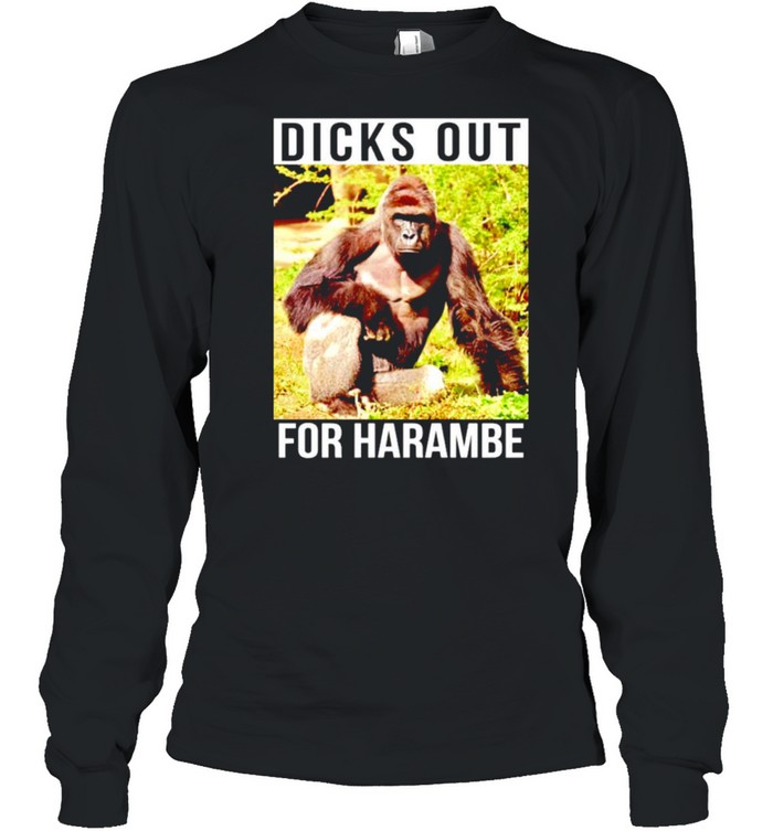 Dicks out for harambe shirt Long Sleeved T-shirt