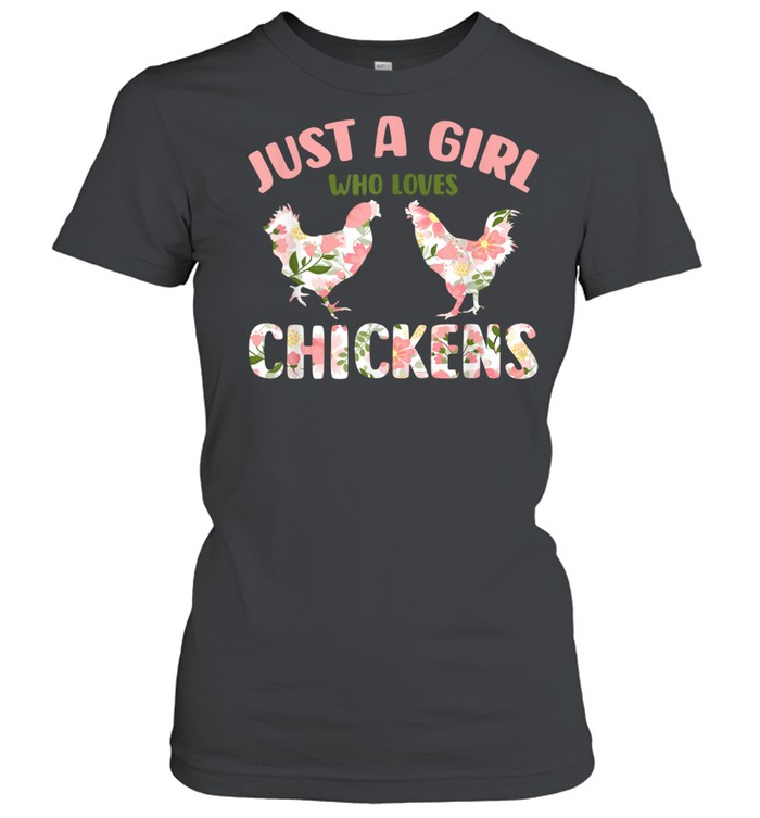 Floral Sublimation Just A Girl Who Loves Chickens shirt Classic Women's T-shirt