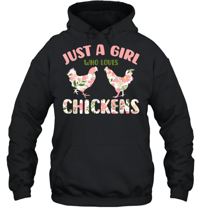 Floral Sublimation Just A Girl Who Loves Chickens shirt Unisex Hoodie