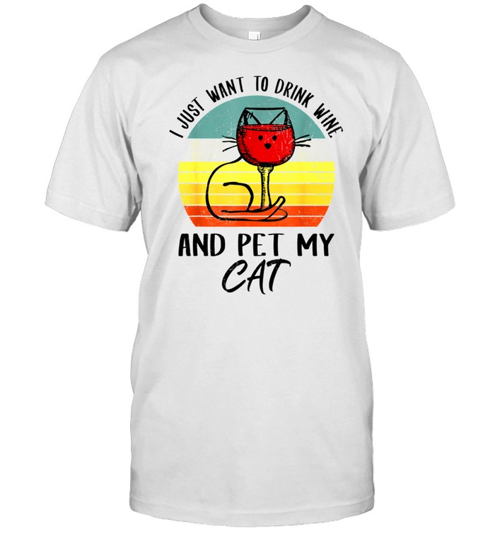 I Just Want To Drink Wine And Pet My Cat Cats shirt Classic Men's T-shirt