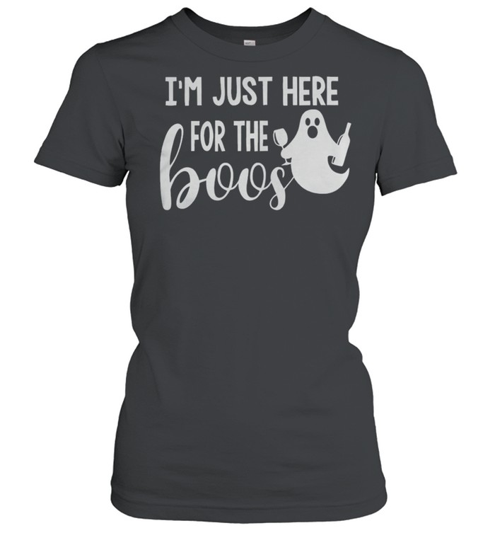 Im Just Here For The Boos shirt Classic Women's T-shirt