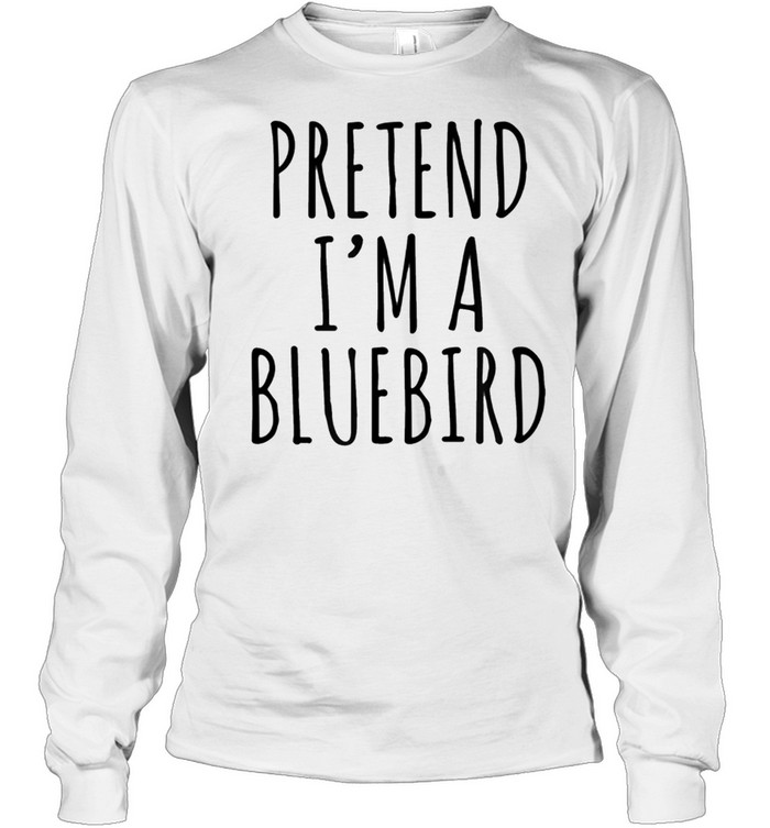 Lazy Halloween Costume Pretend I'm A Bluebird Simple shirt Long Sleeved T-shirt