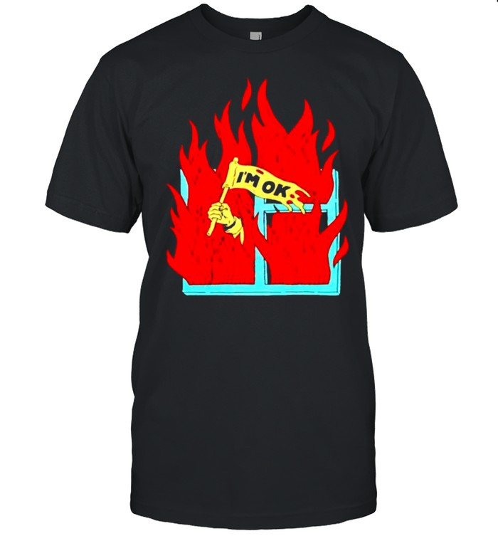 On fire Im ok shirt Classic Men's T-shirt