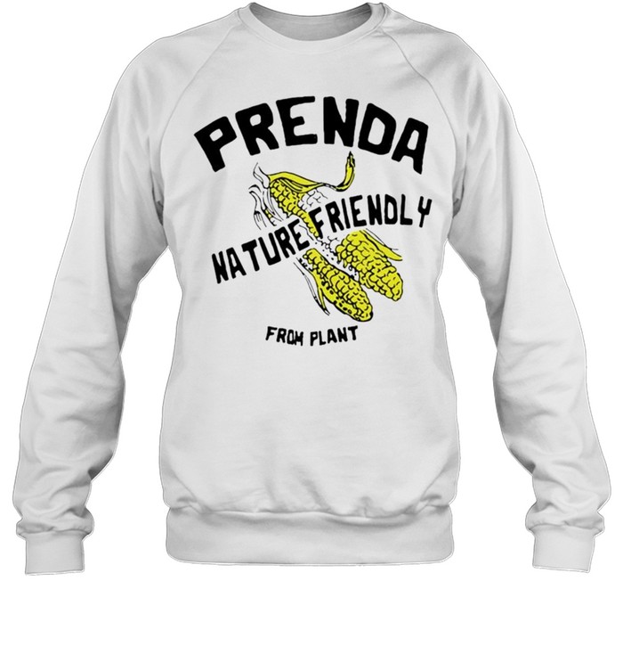 Prenda nature friendly from plant shirt Unisex Sweatshirt