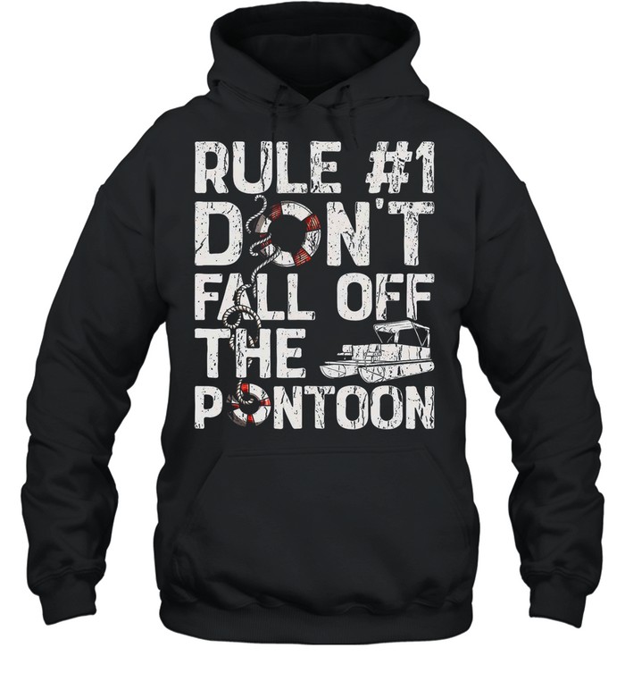 Rule 1 don’t fall off the pontoon shirt Unisex Hoodie