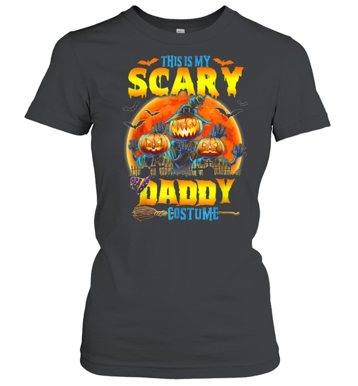 This Is My Scary Daddy Costume Jack O Lantern Halloween shirt Classic Women's T-shirt