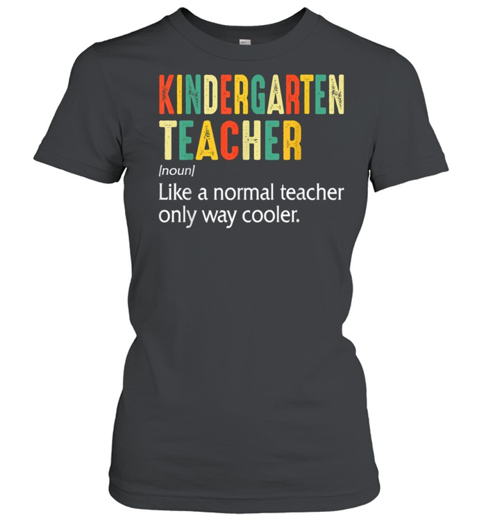 Back To School Definition Kindergarten Teacher Student shirt Classic Women's T-shirt