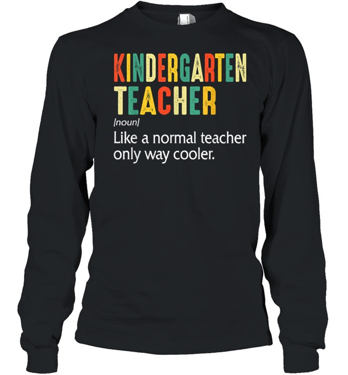 Back To School Definition Kindergarten Teacher Student shirt Long Sleeved T-shirt