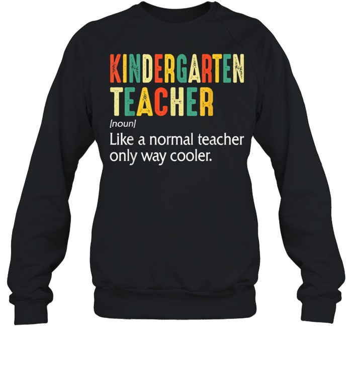 Back To School Definition Kindergarten Teacher Student shirt Unisex Sweatshirt