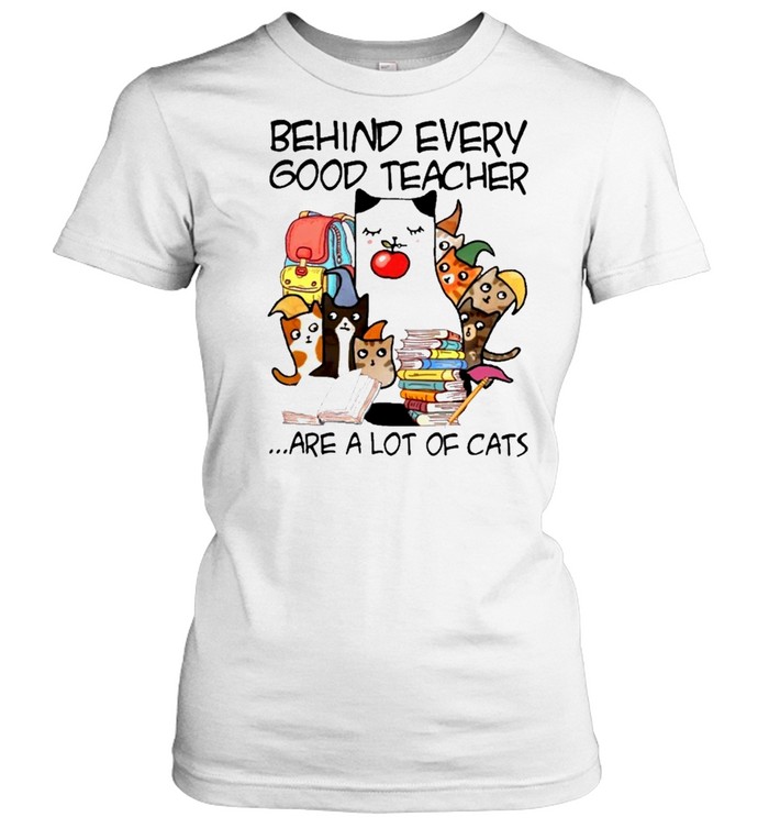 behind every good teacher are a lot of cats shirt Classic Women's T-shirt