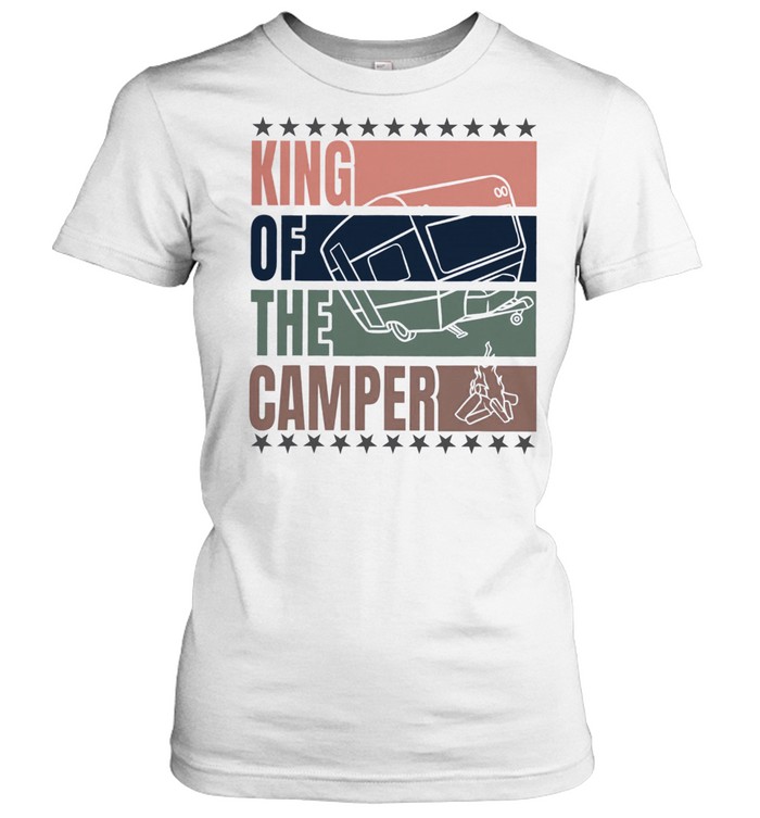 King of the camper shirt Classic Women's T-shirt