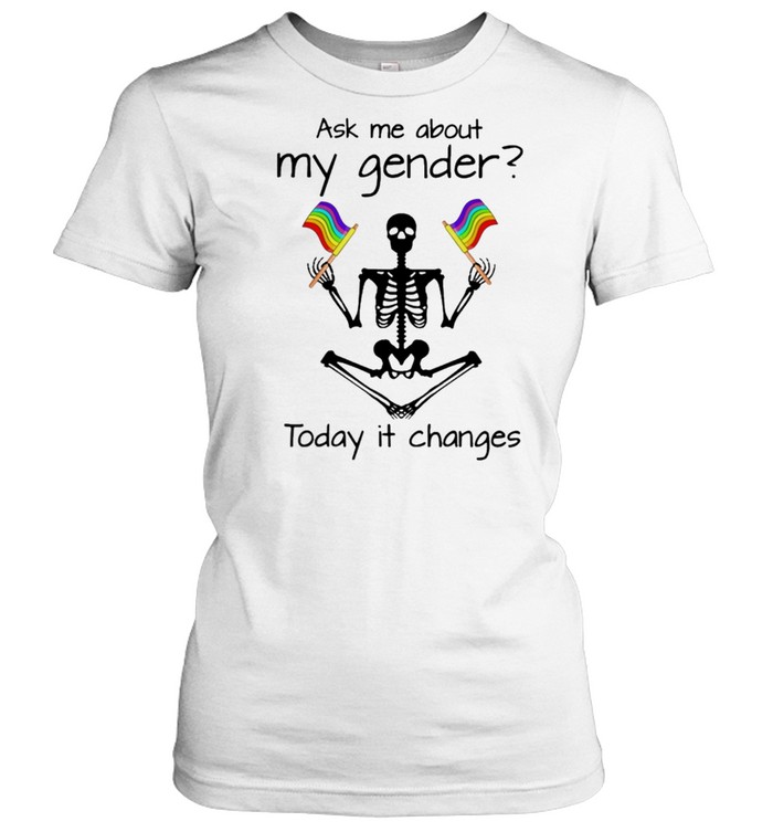 LGBT Skeleton ask me about my gender today it changes shirt Classic Women's T-shirt