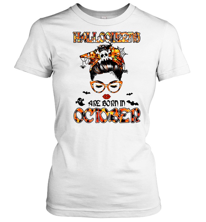 Messy bun witch Halloqueen are born in october birthday shirt Classic Women's T-shirt