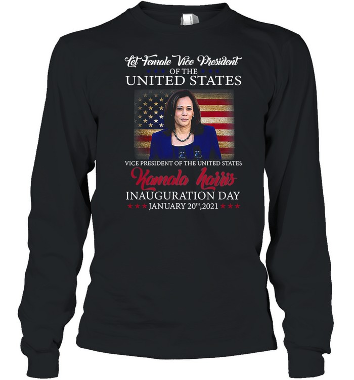 President Kamala Harris Inauguration Day 2021 shirt Long Sleeved T-shirt