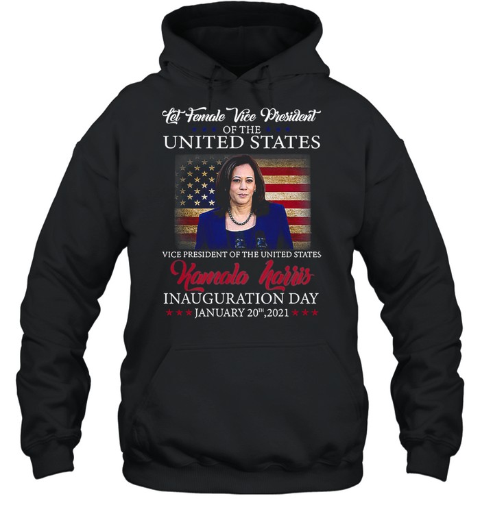 President Kamala Harris Inauguration Day 2021 shirt Unisex Hoodie