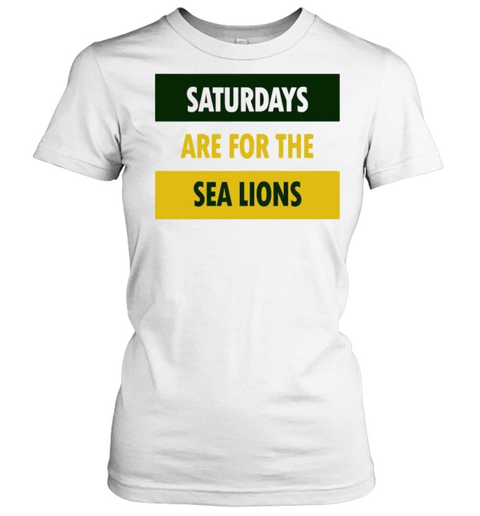 Saturdays are for the sea lions shirt Classic Women's T-shirt