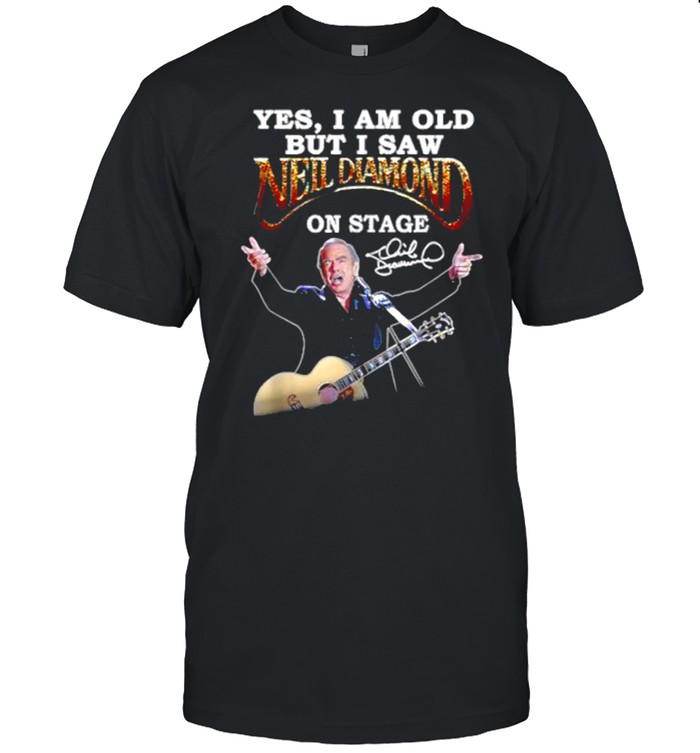 Yes, I Am Old But I Saw Neil Diamond On Stage T- Classic Men's T-shirt