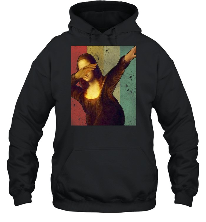 Dabbing Mona Lisa Retro Leonardo Da Vinci T-shirt Unisex Hoodie