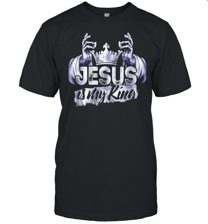 Jesus Is My King T-shirt
