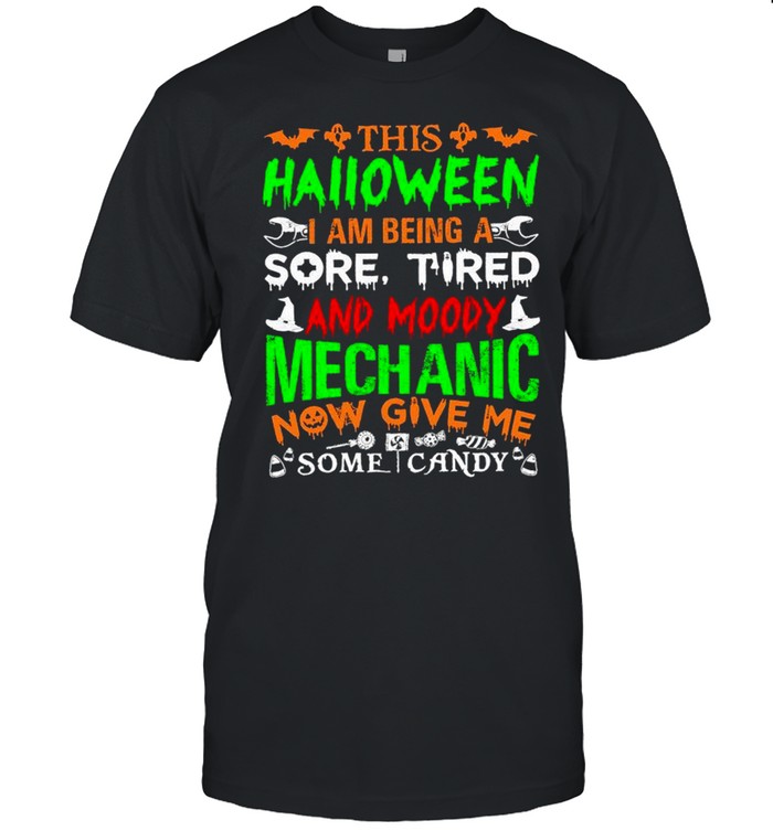 This Halloween I Am Being A Sore Tired And Moody Mechanic New Give Me Some Candy shirt Classic Men's T-shirt