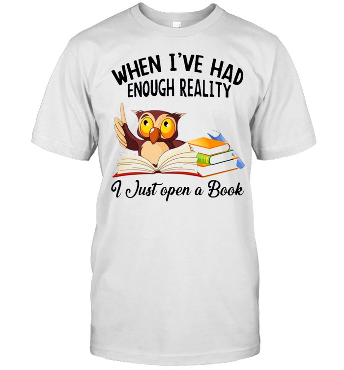 owl reading a book when I’ve had enough reality I just open a book shirt Classic Men's T-shirt