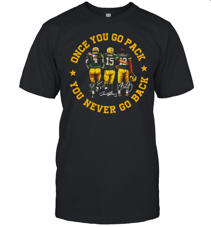 Green Bay Packers once you go pack you never go back Quarterback Brett Favre Bart Starr Aaron Rodgers signatures shirt Classic Men's T-shirt