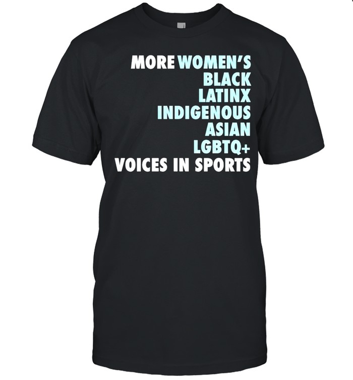 More women’s black latinx indigenous asian LGBTQ voices in sports shirt Classic Men's T-shirt