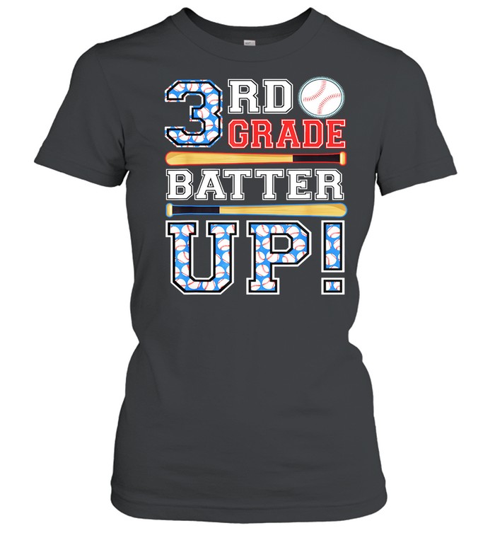 3rd Grade Batter Up Baseball-Third Grade Back To School shirt Classic Women's T-shirt