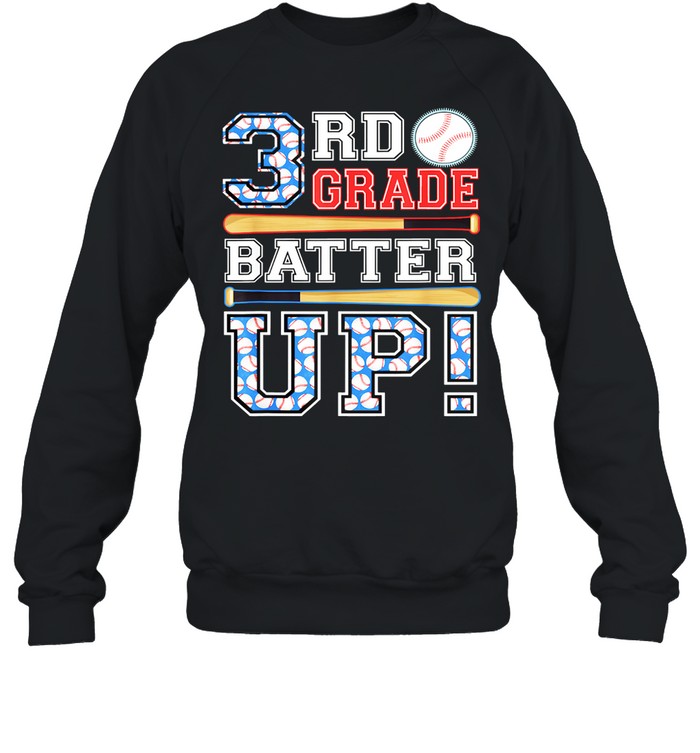 3rd Grade Batter Up Baseball-Third Grade Back To School shirt Unisex Sweatshirt