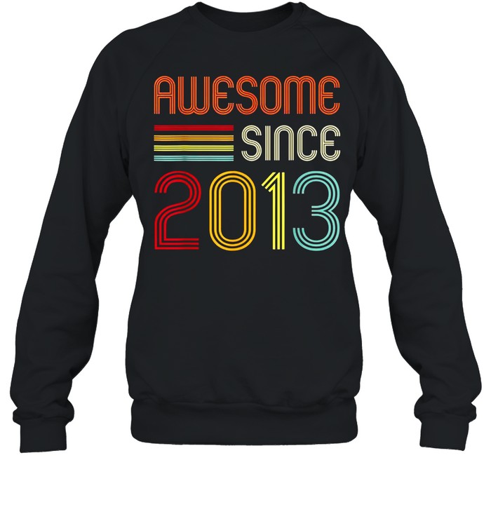 Awesome Since 2013 7th Birthday Retro shirt Unisex Sweatshirt