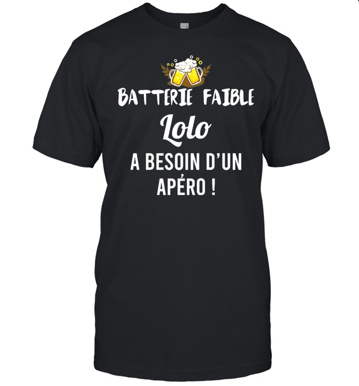 Batterie Faible Lolo A Besoin Dun Apero shirt Classic Men's T-shirt