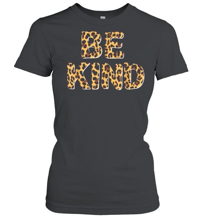 Be Kind Leopard Print Kindness Inspirational Teacher shirt Classic Women's T-shirt