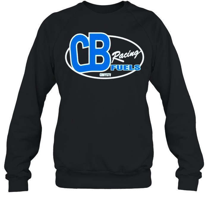 Cboystv Racing Fuels shirt Unisex Sweatshirt