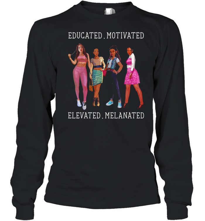 Educated Motivated Melanin African American Black Queen T-shirt Long Sleeved T-shirt