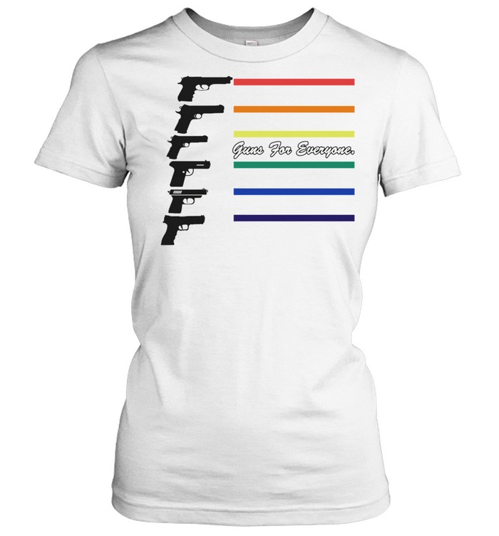 Guns For Everyone shirt Classic Women's T-shirt