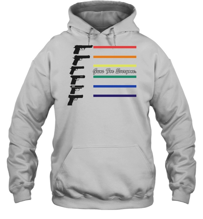 Guns For Everyone shirt Unisex Hoodie