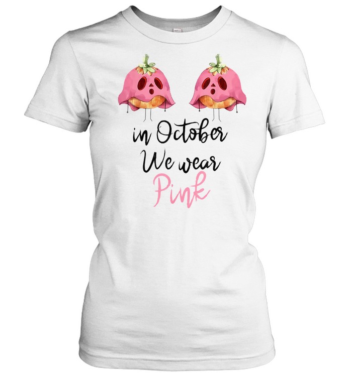 In October We Wear Pink Halloween Pink Pumpkin shirt Classic Women's T-shirt