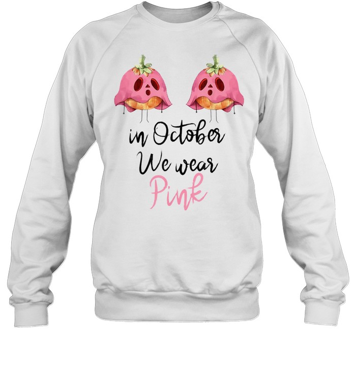 In October We Wear Pink Halloween Pink Pumpkin shirt Unisex Sweatshirt