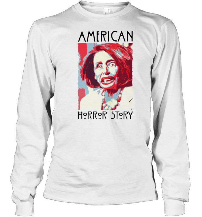 Nancy Pelosi American horror story shirt Long Sleeved T-shirt