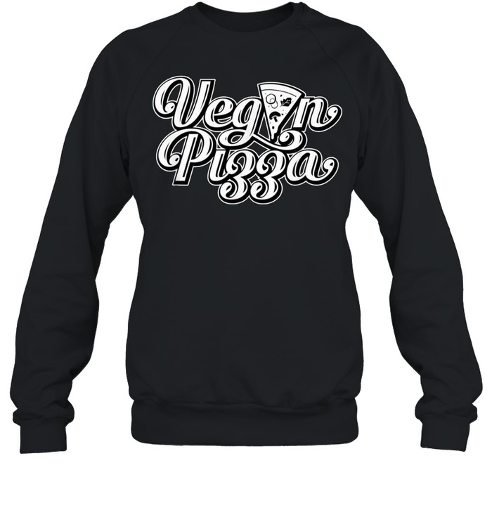 Vegan Pizza Vegan Clothing by The Dharma Store shirt Unisex Sweatshirt