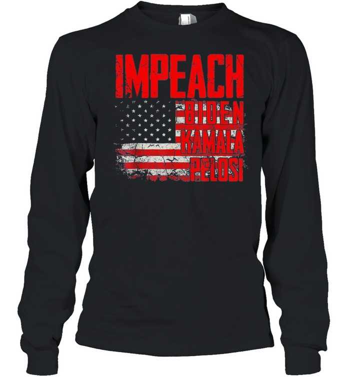 Impeach Biden Kamala Harris Pelosi 46 shirt Long Sleeved T-shirt