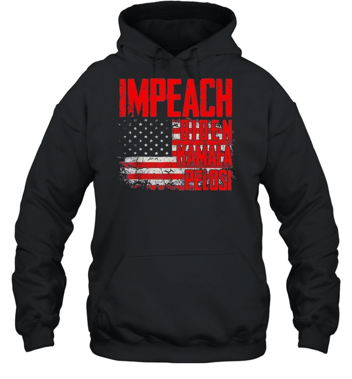 Impeach Biden Kamala Harris Pelosi 46 shirt Unisex Hoodie